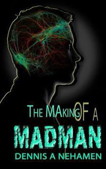 Paperback The Making Of A Madman Book