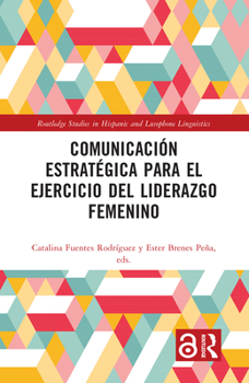 Hardcover Comunicación estratégica para el ejercicio del liderazgo femenino [Spanish] Book