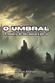 Paperback O Umbral: A maioria de nós passará por lá [Portuguese] Book