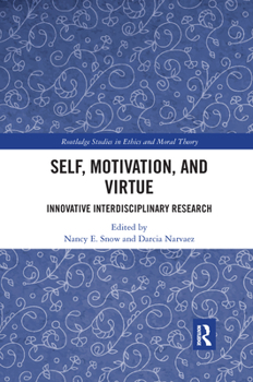 Paperback Self, Motivation, and Virtue: Innovative Interdisciplinary Research Book