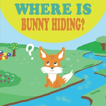 Paperback Where is Bunny Hiding?: Forest Animals Book for Kids Book