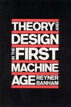 Paperback Theory and Design in the First Machine Age Book