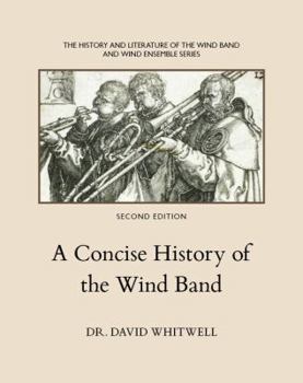 Paperback A Concise History of the Wind Band Book