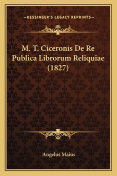 Paperback M. T. Ciceronis De Re Publica Librorum Reliquiae (1827) [Latin] Book