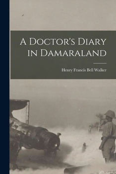 Paperback A Doctor's Diary in Damaraland Book