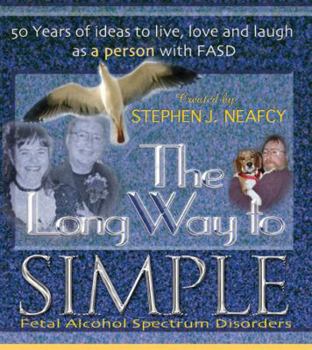 Hardcover The Long Way to Simple: 50 Years of Ideas to Live, Love and Laugh as a Person with Fasd Book