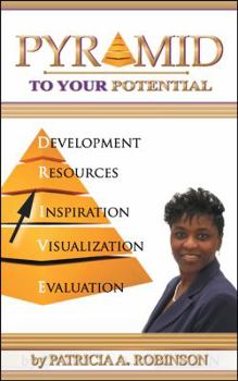 Paperback Pyramid To Your Potential: Cultivating Change Book