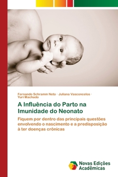 Paperback A Influência do Parto na Imunidade do Neonato [Portuguese] Book