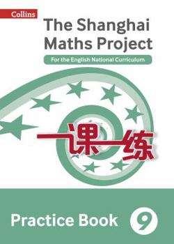 Paperback Shanghai Maths - The Shanghai Maths Project Practice Book Year 9: For the English National Curriculum Book