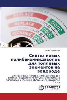 Paperback Sintez Novykh Polibenzimidazolov Dlya Toplivykh Elementov Na Vodorode [Russian] Book