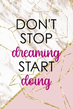 Don't Stop Dreaming Start Doing: Origami Notebook Journal Composition Blank Lined Diary Notepad 120 Pages Paperback Pink Marble