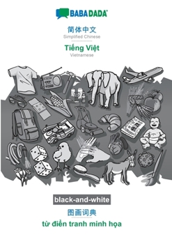Paperback Simplified Chinese (in chinese script) - Tiếng Việt, visual dictionary, BW: BABADADA Simplified Chinese (in chinese script) - Vietnamese, [Chinese] Book