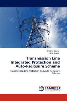 Paperback Transmission Line Integrated Protection and Auto-Reclosure Scheme Book