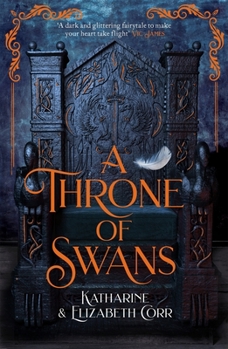 A Throne of Swans - Book #1 of the A Throne of Swans