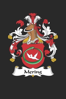 Mering: Mering Coat of Arms and Family Crest Notebook Journal (6 x 9 - 100 pages)