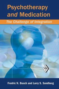 Paperback Psychotherapy and Medication: The Challenge of Integration Book