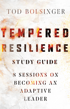 Paperback Tempered Resilience Study Guide: 8 Sessions on Becoming an Adaptive Leader Book