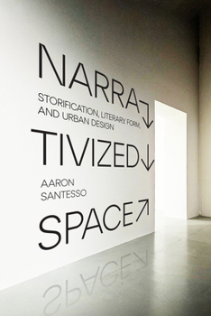 Paperback Narrativized Space: Storification, Literary Form, and Urban Design Book