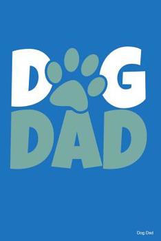 Dog Dad: 100 leere karierte Seiten ca. A5 (6"x9" niches) für Hundefreunde, Hundemütter und Hundeväter, Jungen, Mädchen, Kinder und Schülerinnen (German Edition)