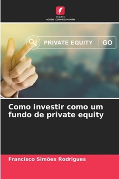 Paperback Como investir como um fundo de private equity [Portuguese] Book