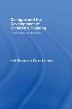 Hardcover Dialogue and the Development of Children's Thinking: A Sociocultural Approach Book