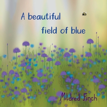 Paperback A beautiful field of blue Book