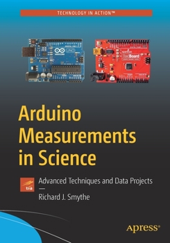 Paperback Arduino Measurements in Science: Advanced Techniques and Data Projects Book