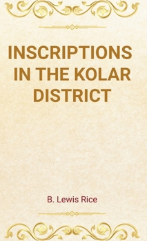 Hardcover Inscriptions in the Kolar District Book
