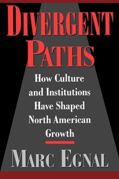 Paperback Divergent Paths: How Culture and Institutions Have Shaped North American Growth Book