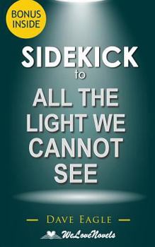 Paperback Sidekick to All the Light We Cannot See Book
