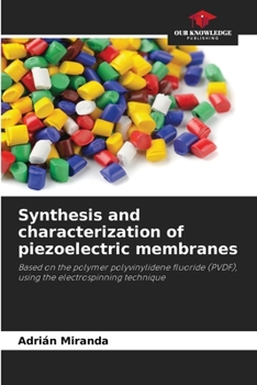 Paperback Synthesis and characterization of piezoelectric membranes Book
