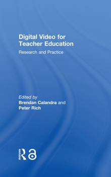 Hardcover Digital Video for Teacher Education: Research and Practice Book