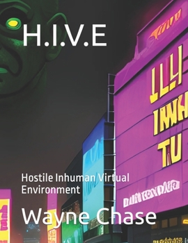 Paperback H.I.V.E: Hostile Inhuman Virtual Environment Book