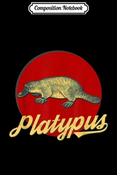 Composition Notebook: Vintage Style Platypus Platypus Lovers 5  Journal/Notebook Blank Lined Ruled 6x9 100 Pages