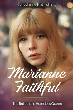 Paperback Marianne Faithful: The Ballad of a Homeless Queen Book