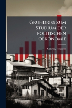 Paperback Grundriss zum Studium der politischen oekonomie: 3 [German] Book