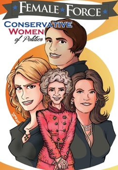 Paperback Female Force: Conservative Women of Politics: Ayn Rand, Nancy Reagan, Laura Ingraham and Michele Bachmann. Book