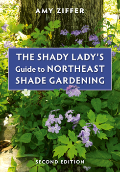 Paperback The Shady Lady's Guide to Northeast Shade Gardening Book