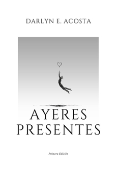 Paperback Ayeres Presentes [Spanish] Book