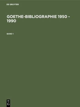 Hardcover Goethe-Bibliographie 1950 - 1990 [German] Book