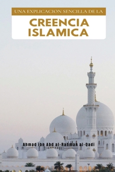 Paperback Una Explicacion Sencilla de la Creencia Islamica [Spanish] Book