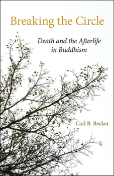 Paperback Breaking the Circle: Death and the Afterlife in Buddhism Book