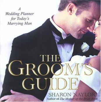 Hardcover The Groom's Guide: A Wedding Planner for Today's Marrying Man Book