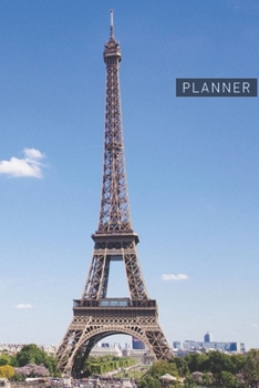 Planner: France 1 Year Daily Planner (12 Months) | French Tower Paris Landmark | 2020 - 2021 | 365 Pages for Planning | January 20 - December 20 | ... | Plan Each Day Set Goals & Get Stuff Done