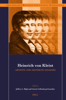 Hardcover Heinrich Von Kleist: Artistic and Aesthetic Legacies Book