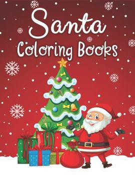 Paperback Santa Coloring Books: 70+ Santa Coloring Books for Children Fun and Easy with Reindeer, Snowman, Christmas Trees and More! Book