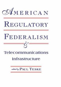 Paperback American Regulatory Federalism and Telecommunications Infrastructure Book