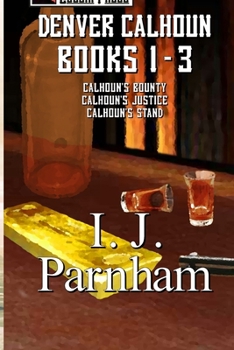 Paperback Denver Calhoun Series: Books 1-3 Book