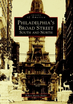 Philadelphia's Broad Street: South and North - Book  of the Images of America: Pennsylvania