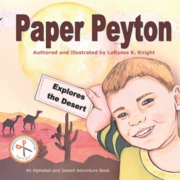 Paperback Paper Peyton: Explores the Desert Book